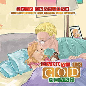 Daddy, Is God Mean? 