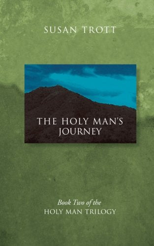 The Holy Man's Journey: Book Two of the Holy Man Trilogy