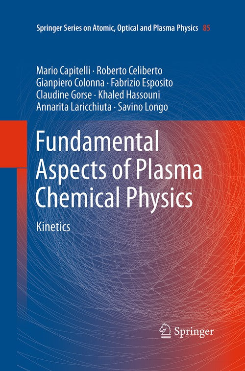 Fundamental Aspects of Plasma Chemical Physics By Mario Capitelli ...