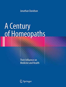 A Century of Homeopaths 