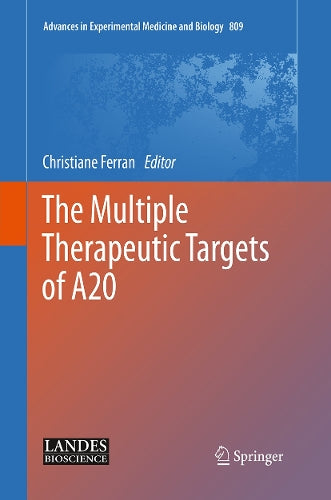 The Multiple Therapeutic Targets of A20