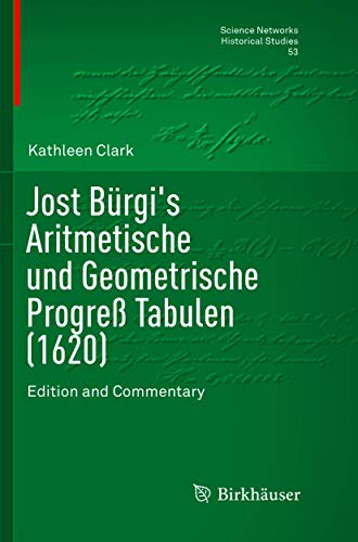 Jost Burgi's Aritmetische und Geometrische Progress Tabulen (1620)