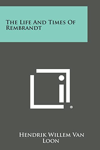 The Life and Times of Rembrandt