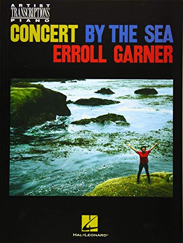 Erroll Garner - Concert by the Sea Artist Transcriptions for Piano.