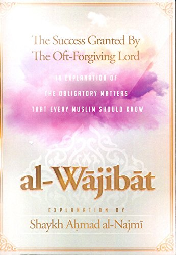 Al-Wajibat (The Success Granted by the Oft-Forgiving Lord)