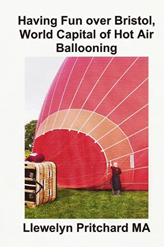 Having Fun over Bristol, World Capital of Hot Air Ballooning