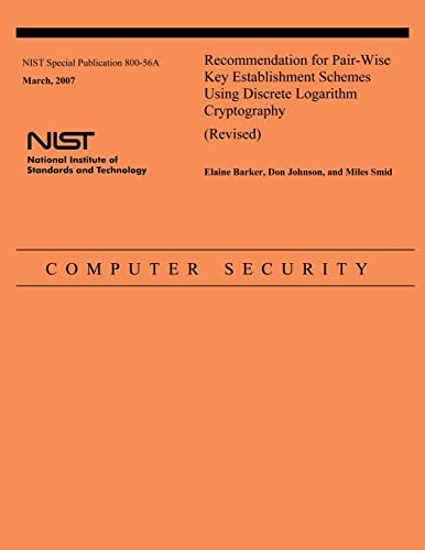 Recommendation for Pair-Wise Key Establishment Schemes Using Discrete Logarithm Cryptography (Revised)