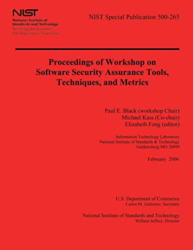 Proceedings of Workshop on Software Security Assurance Tools, Techniques, and Metrics