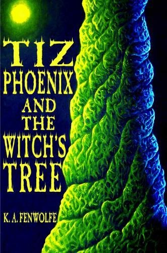 Tiz Phoenix and the Witch's Tree