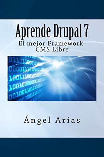 Aprende Drupal 7. El mejor Framework-CMS Gratuito cover