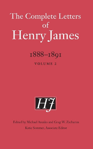 The Complete Letters of Henry James, 1888-1891