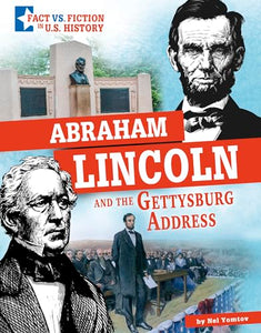 Abraham Lincoln and the Gettysburg Address 