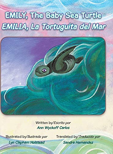 Emily, The Baby Sea Turtle By Ann Wyckoff Carlos | World of Books