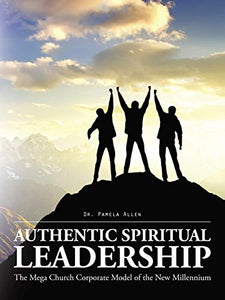 Authentic Spiritual Leadership 