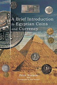 A Brief Introduction to Egyptian Coins and Currency 