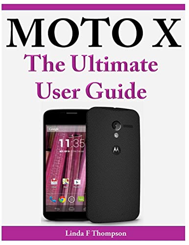 Moto X The Ultimate User Guide cover