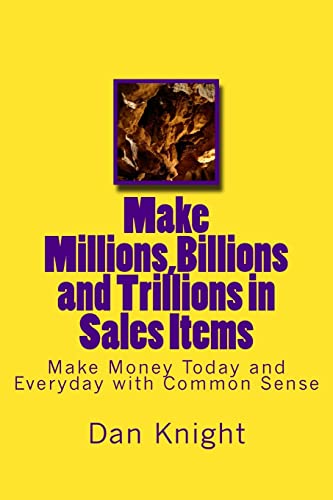 Make Millions, Billions and Trillions in Sales Items cover