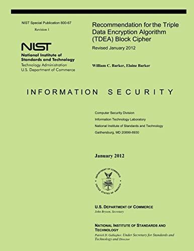 Recommendation for the Triple Data Encryption Algorithm (TDEA) Block Cipher