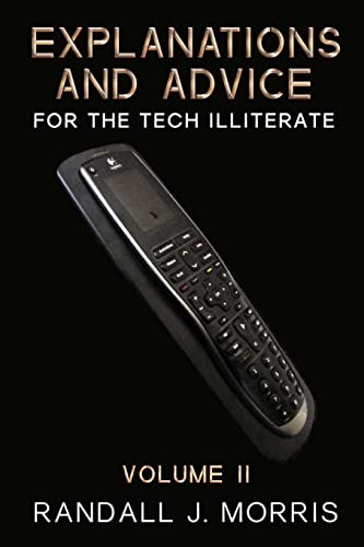 Explanations and Advice for the Tech Illiterate Volume II cover