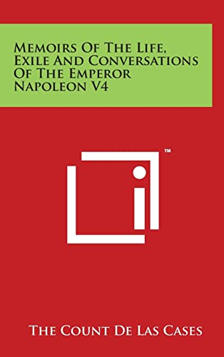 Memoirs Of The Life, Exile And Conversations Of The Emperor Napoleon V cover