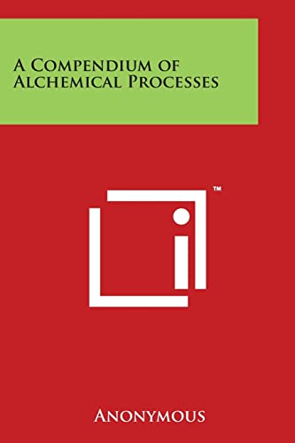 A Compendium of Alchemical Processes