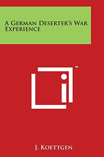 A German Deserter's War Experience