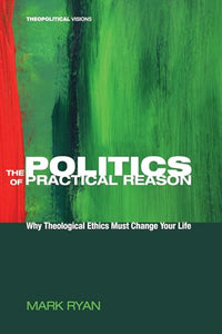 The Politics of Practical Reason 