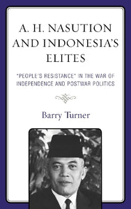 A. H. Nasution and Indonesia's Elites 