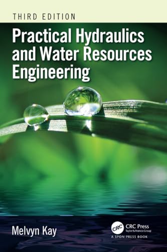 Practical Hydraulics and Water Resources Engineering