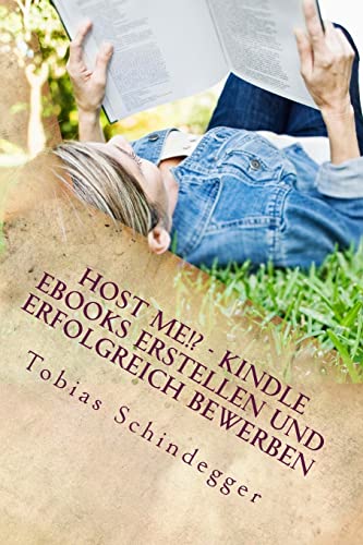 Host me!? Kindle eBooks erstellen und erfolgreich bewerben cover