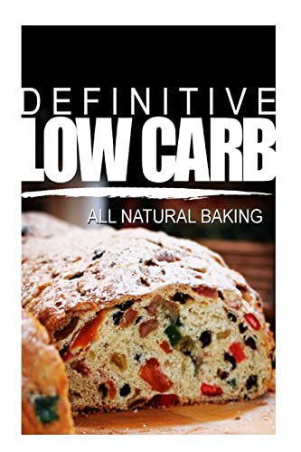 Definitive Low Carb - All Natural Baking cover