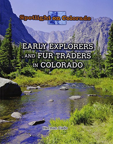 Early Explorers and Fur Traders in Colorado cover