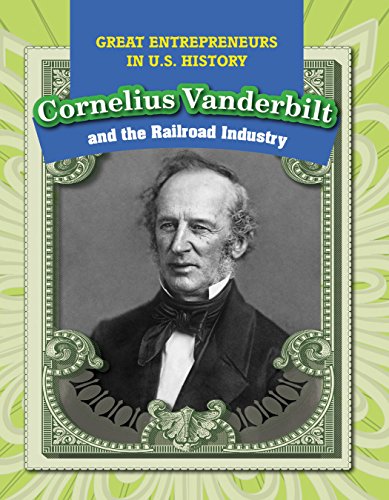 Cornelius Vanderbilt and the Railroad Industry cover