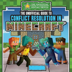 The Unofficial Guide to Conflict Resolution in Minecraft(r)