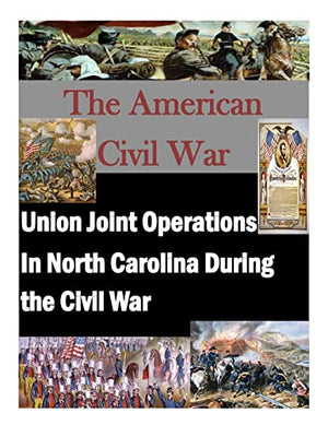 Union Joint Operations In North Carolina During the Civil War