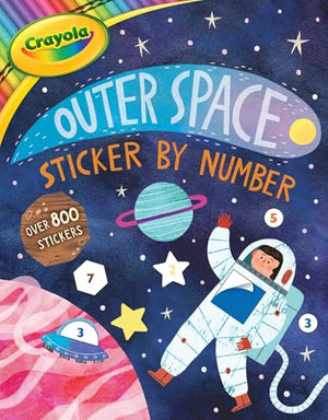 Crayola: Outer Space Sticker by Number (a Crayola Sticker Activity Book for Kids)