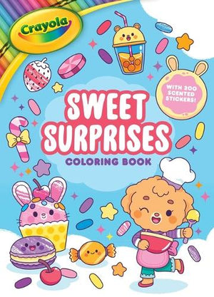 Crayola: Sweet Surprises Coloring Book with 200 Scented Stickers (a Comfy Coloring Book with Cozy Friends Cute Pictures and Scented Stickers Gift for Teens and Kids)