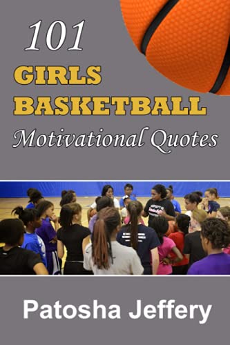 101 Girls Basketball Motivational Quotes cover