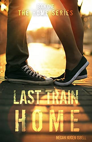 Last Train Home (The Home Series