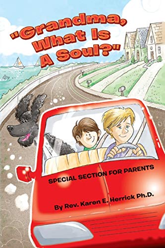 Grandma, What Is A Soul?