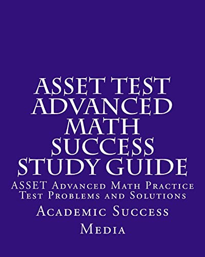 ASSET Test Advanced Math Success Study Guide