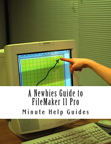 A Newbies Guide to FileMaker 11 Pro cover