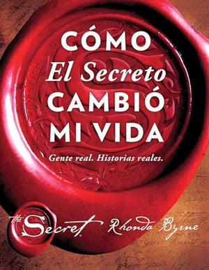 Como El Secreto Cambio Mi Vida (How the Secret Changed My Life Spanish Edition)