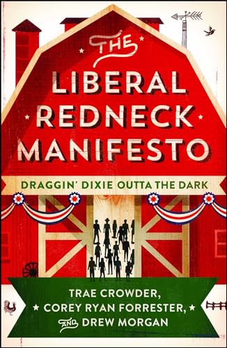 The Liberal Redneck Manifesto