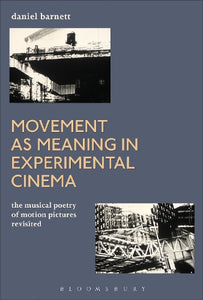 Movement as Meaning in Experimental Cinema 