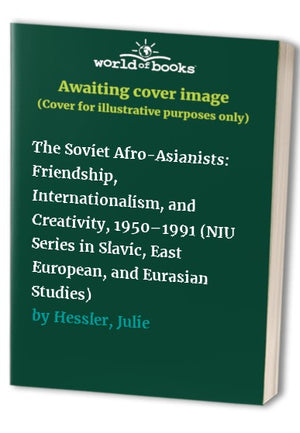 The Soviet Afro-Asianists