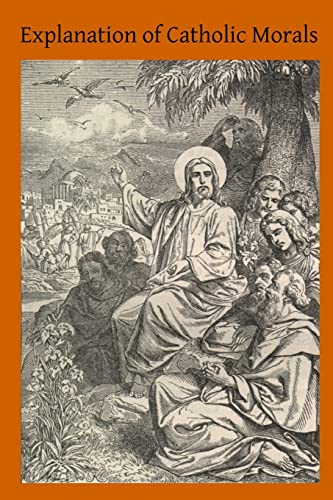 Explanation of Catholic Morals cover