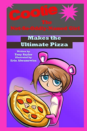 Cootie the Not-So-Oddly-Named Girl Makes the Ultimate Pizza cover