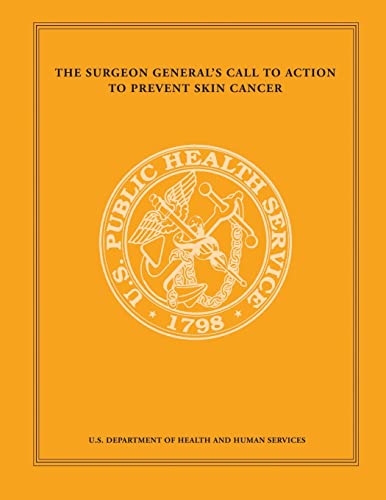 The Surgeon General's Call to Action to Prevent Skin Cancer