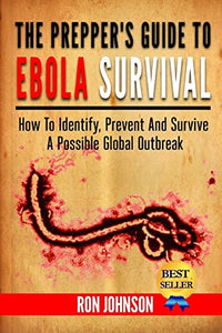 The Prepper's Guide To Ebola Survival 